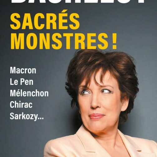 Sacrés monstres ! Chirac, Sarkozy, Mélenchon, Macron... : Les personnalités p